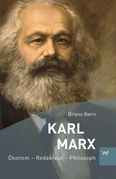 Karl Marx: Ökonom  Redakteur  Philosoph (Kleine Personenreihe)