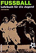 Fussball - Lehrbuch für die Jugend