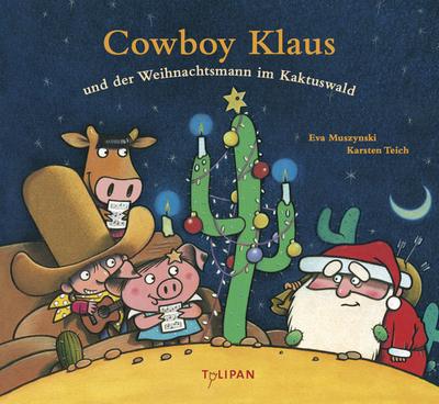 Cowboy Klaus und der Weihnachtsmann im Kaktuswald (Bilderbuch)