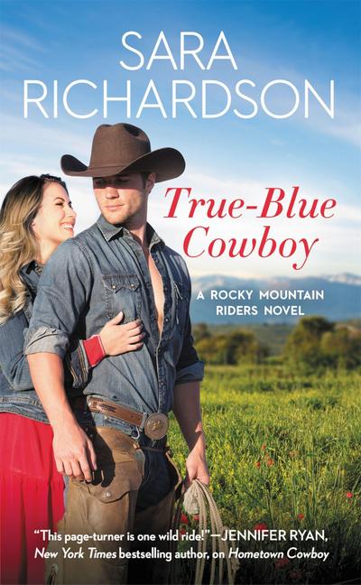 True-Blue Cowboy: Includes a bonus novella (Rocky Mountain Riders, Band 4)