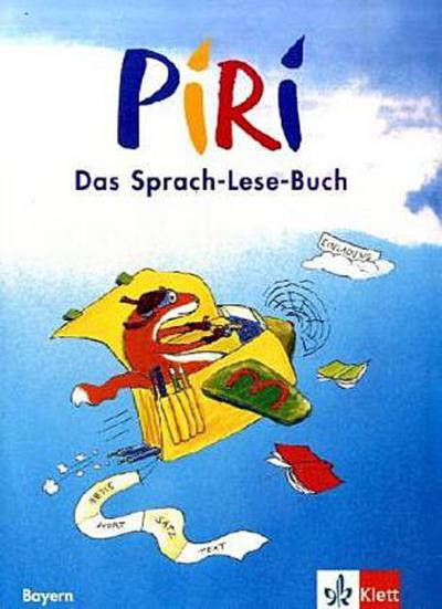 Piri. Das Sprach-Lese-Buch. Ausgabe für Bayern/Schülerbuch 3. Schuljahr