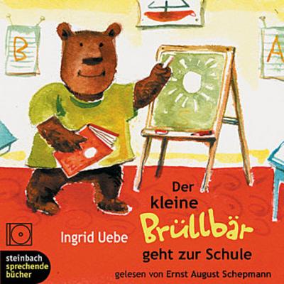 Der kleine Brüllbär geht zur Schule. 1 CD