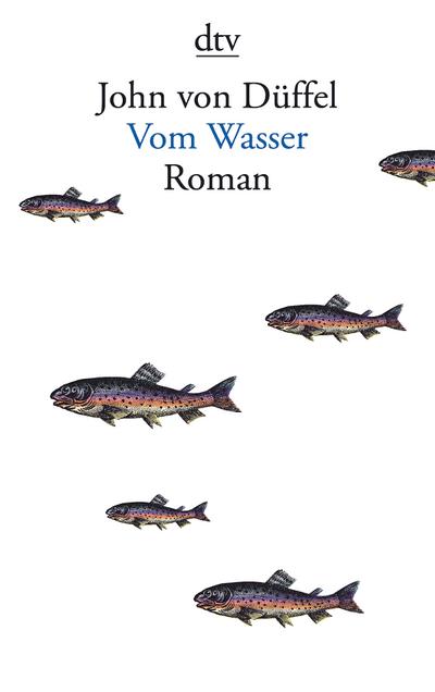Vom Wasser: Roman