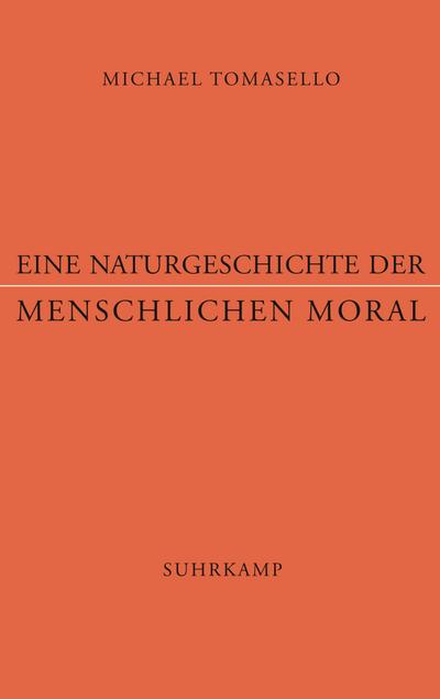 Eine Naturgeschichte der menschlichen Moral