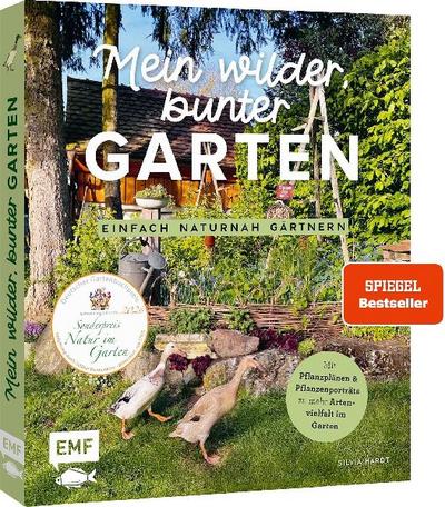 Mein wilder, bunter Garten - Einfach naturnah gärtnern