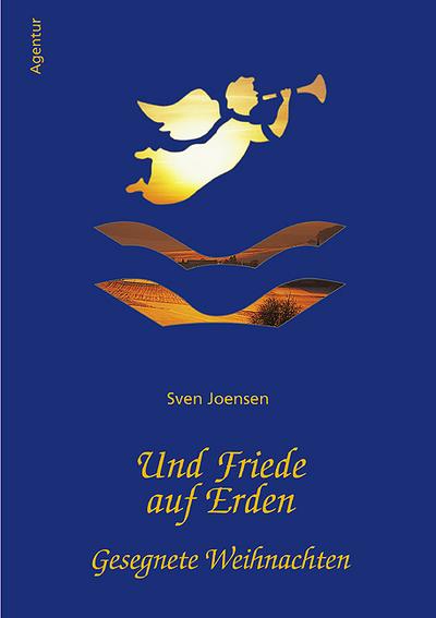 Und Friede auf Erden: Eine gesegnete Advents- und Weihnachtszeit