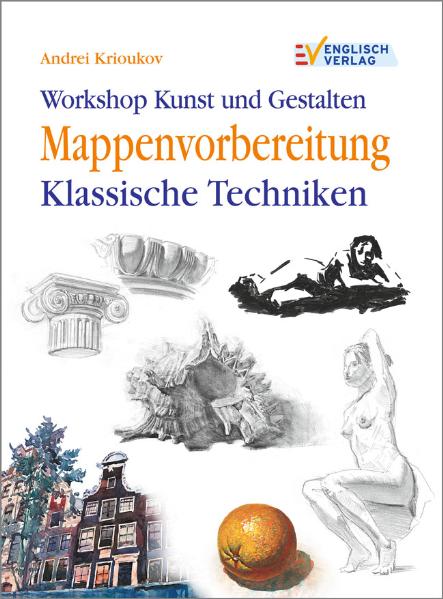 Workshop Kunst und Gestalten: Mappenvorbereitung - Klassische Techniken