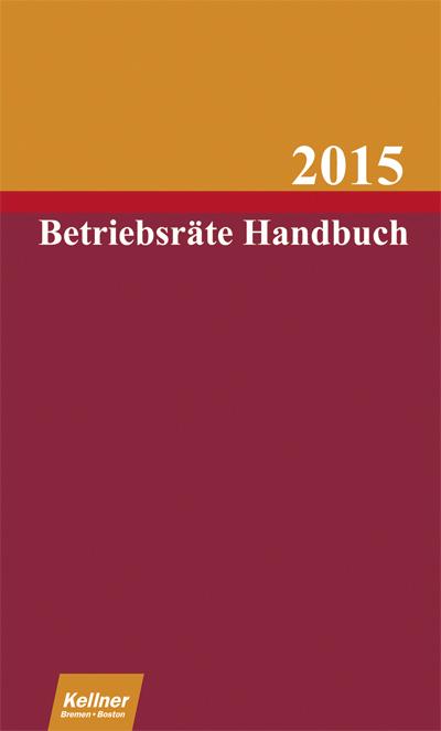 Betriebsräte-Handbuch 2016: Der Fachkalender mit dem BetrVG