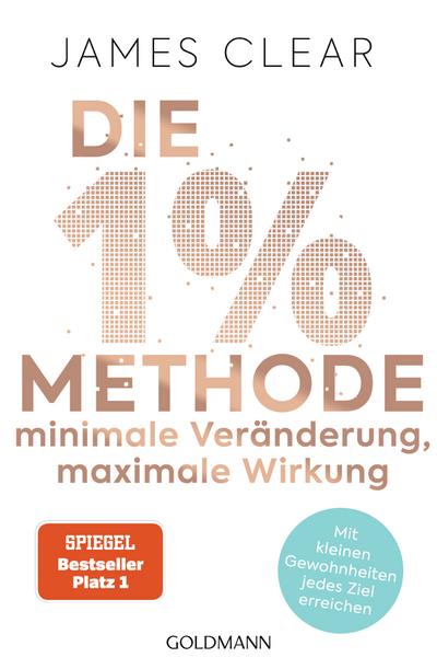 Die 1%-Methode - Minimale Veränderung, maximale Wirkung