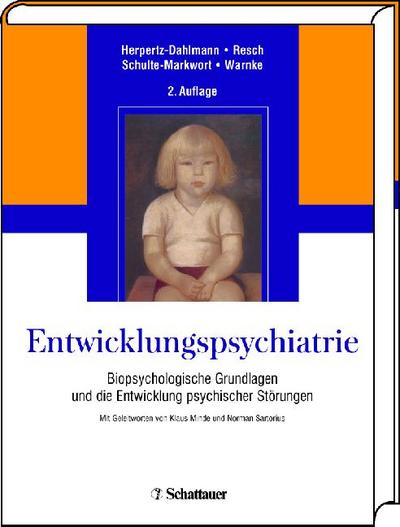 Entwicklungspsychiatrie: Biopsychologische Grundlagen und die Entwicklung psychischer Störungen
