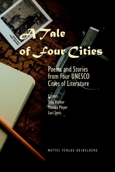 A Tale of Four Cities: Poems and Stories from Four UNESCO Cities of Literature