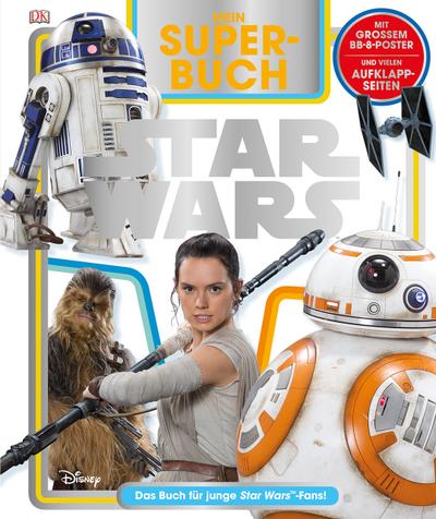 Mein Superbuch Star Wars  Deutsch  Über 80 farbige Fotos, mit 8 Aufklappseiten und Poster