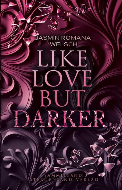Like Love But Darker (Sammelband 3)