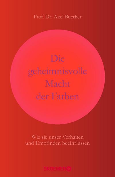 Die geheimnisvolle Macht der Farben