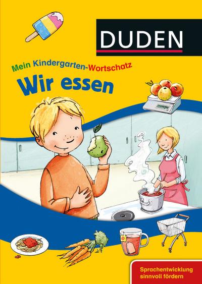 DUDEN Mein Kindergarten-Wortschatz  Wir essen 