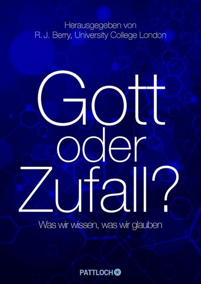 Gott oder Zufall?: Was wir wissen, was wir glauben