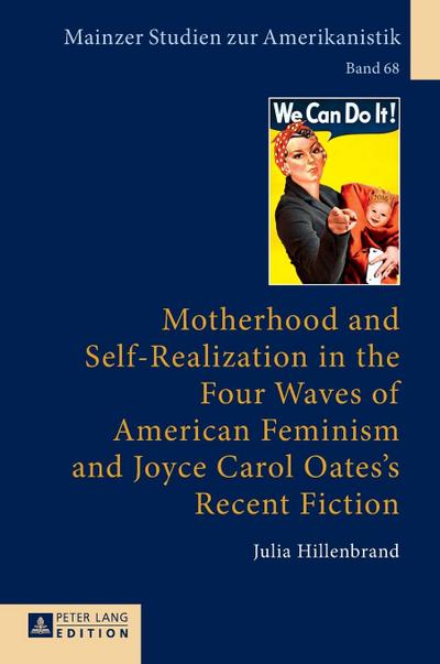 Motherhood and Self-Realization in the Four Waves of American Feminism and Joyce Carol Oates’s Recent Fiction