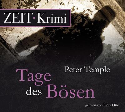 Tage des Bösen, 6 CDs (ZEIT Hörbuch)