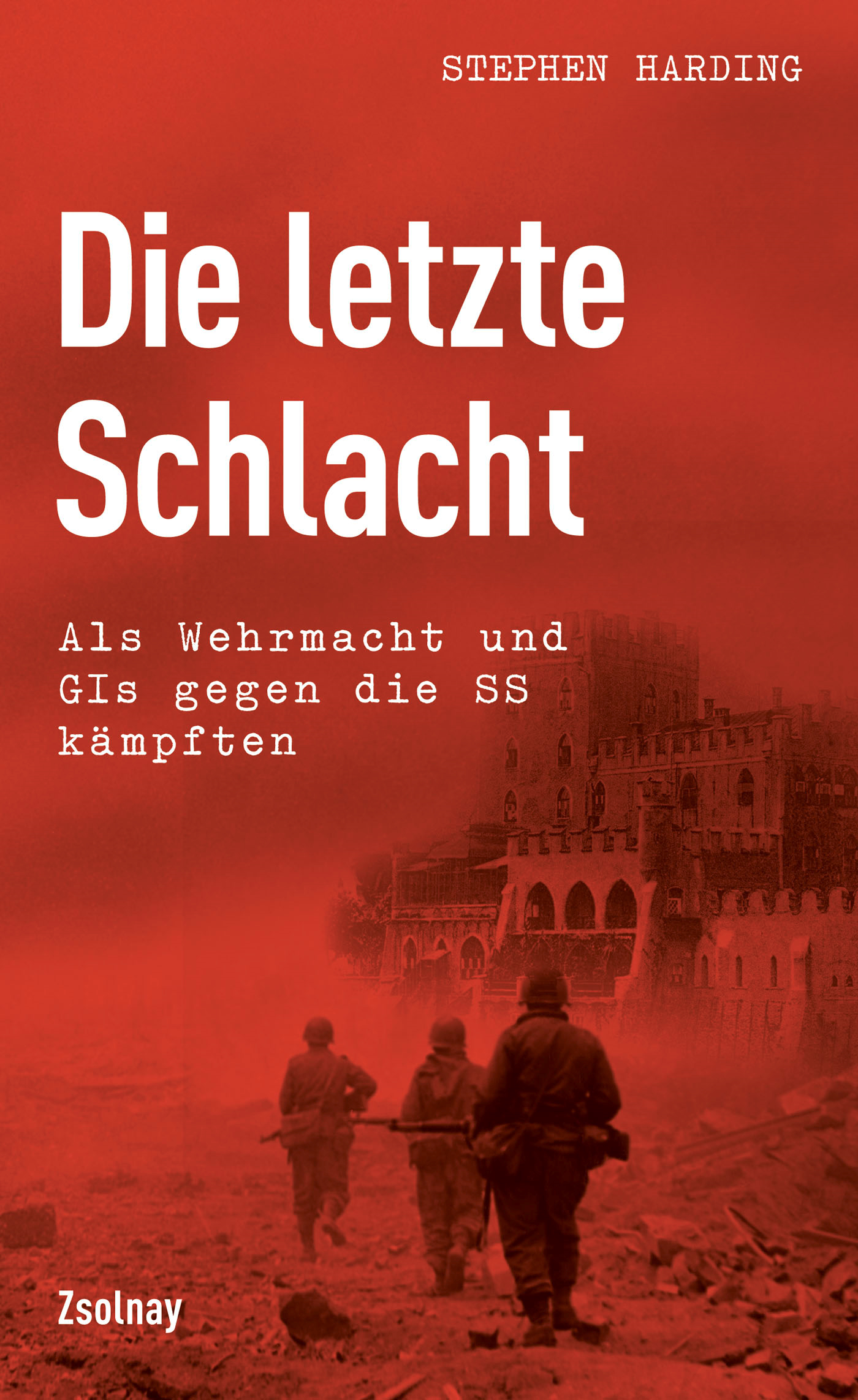 Die letzte Schlacht Stephen Harding 9783552057180 eBay
