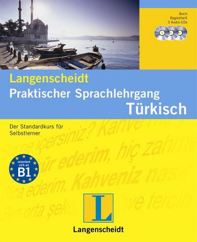 Langenscheidt Praktischer Sprachlehrgang Türkisch - Buch mit 3 Audio-CDs + Begleitheft: Der Standardkurs für Selbstlerner (Langenscheidt Praktische Sprachlehrgänge)