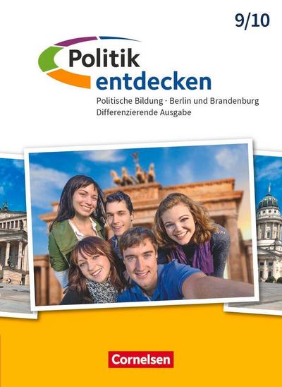 Politik entdecken 9./10. Schuljahr - Differenzierende Ausgabe Sekundarstufe I Berlin und Brandenburg - Schülerbuch