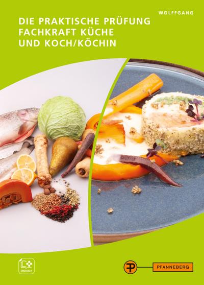 Die praktische Prüfung - Fachkraft Küche und Koch/Köchin