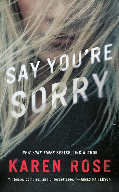 Say You`re Sorry (Sacramento Series, The, Band 1)