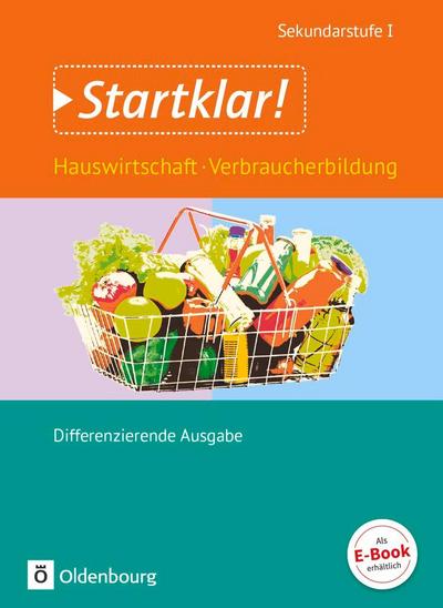 Startklar! Gesamtband. Hauswirtschaft und Verbraucherbildung. Schülerbuch