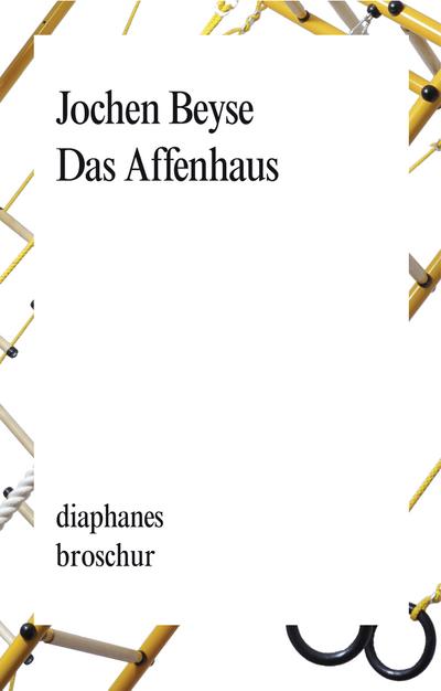 Das Affenhaus (diaphanes Broschur)