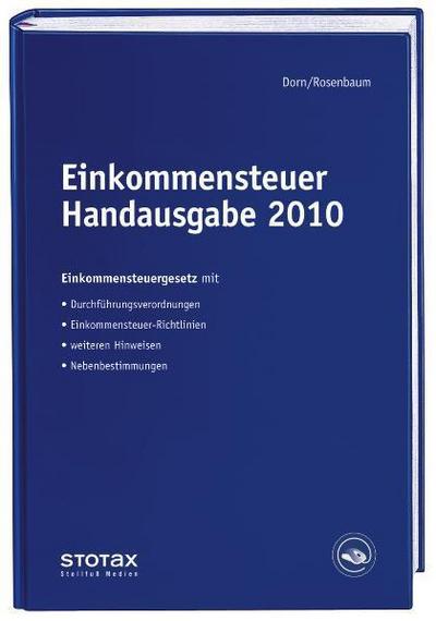 Einkommensteuer Handausgabe 2010: EStG mit DV, ESt-Richtlinien, Hinweisen und Nebenbestimmungen. Inkl. Zugang zur Online-Datenbank
