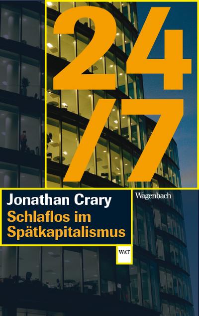 24/7: Schlaflos im Spätkapitalismus (Wagenbachs andere Taschenbücher)