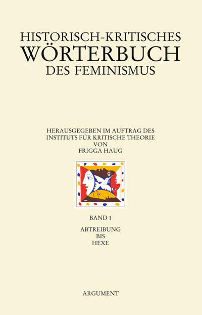 Historisch-kritisches Wörterbuch des Feminismus. Abtreibung bis Hexen