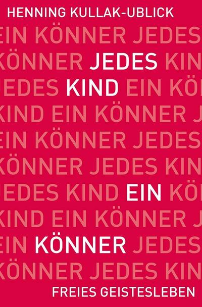 Jedes Kind ein Könner: Fragen und Antworten zur Waldorfpädagogik