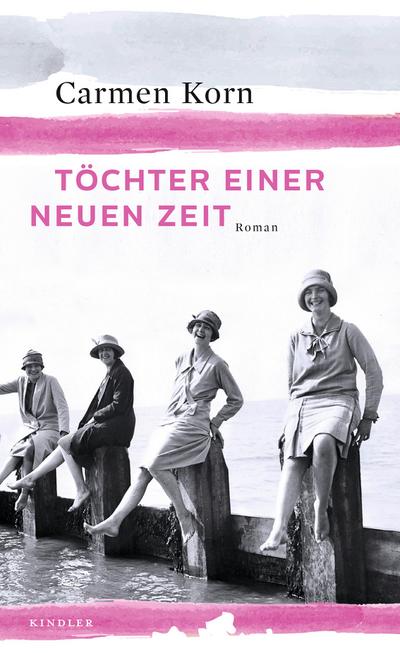 Töchter einer neuen Zeit: Roman. Originalausgabe (Jahrhundert-Trilogie, Band 1)