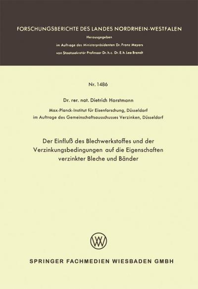 Der Einfluß des Blechwerkstoffes und der Verzinkungsbedingungen auf die Eigenschaften verzinkter Bleche und Bänder
