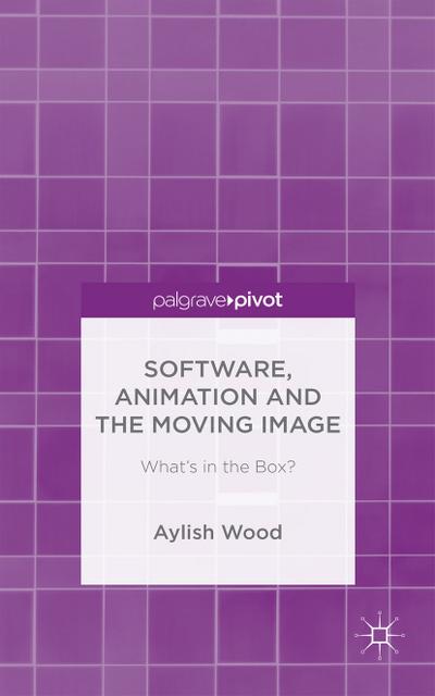 Software, Animation and the Moving Image: What`s in the Box?