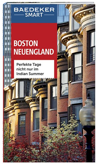 Baedeker SMART Reiseführer Boston & Neuengland: Perfekte Tage nicht nur im Indian Summer