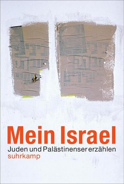 Mein Israel: Juden und Palästinenser erzählen (suhrkamp taschenbuch)