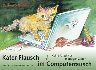 Kater Flausch im Computerrausch: Keine Angst vor mausigen Zeiten
