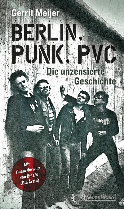 Berlin, Punk, PVC: Die unzensierte Geschichte