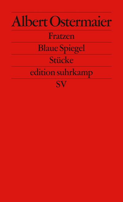 Fratzen. Blaue Spiegel: Stücke (edition suhrkamp)