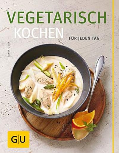 Vegetarisch kochen (GU Themenkochbuch)