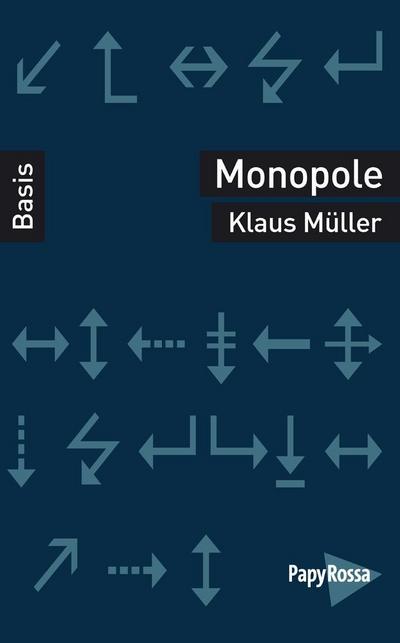 Monopole (Basiswissen Politik / Geschichte / Ökonomie)