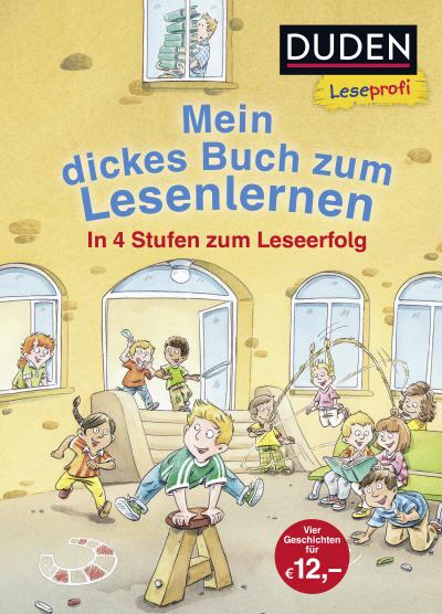 Duden Leseprofi  Mein dickes Buch zum Lesenlernen: In 4 Stufen zum Leseerfolg (DUDEN Leseprofi Erstes Lesen)