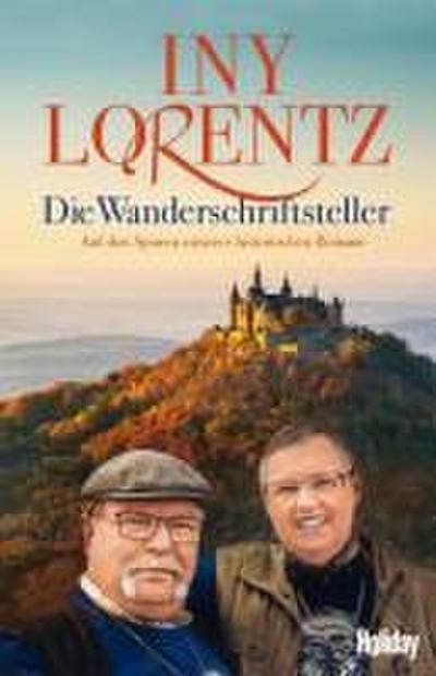Die Wanderschriftsteller: Auf den Spuren unserer historischen Romane (HOLIDAY)