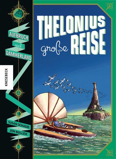 Thelonius' große Reise - Aufbruch nach Dämmerland