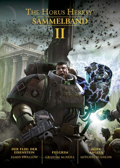 Horus Heresy - Sammelband 02: Der Flug der Eisenstein / Fulgrim / Dark Angels
