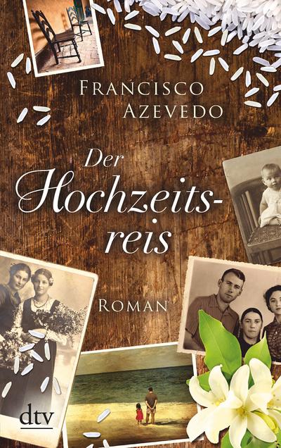 Der Hochzeitsreis: Roman