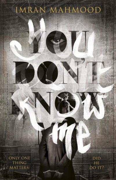 You Don`t Know Me: The most original new thriller of the year