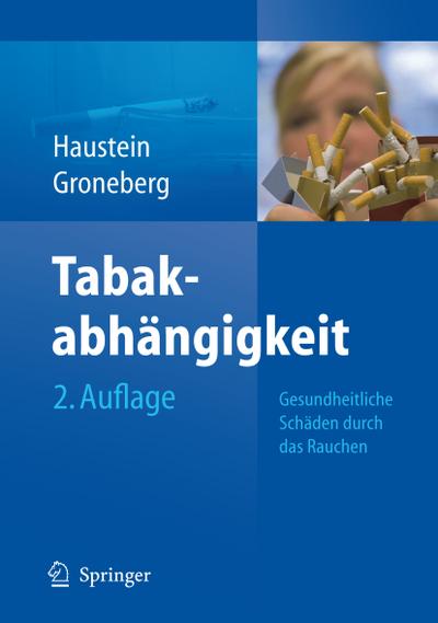 Tabakabhängigkeit: Gesundheitliche Schäden durch das Rauchen